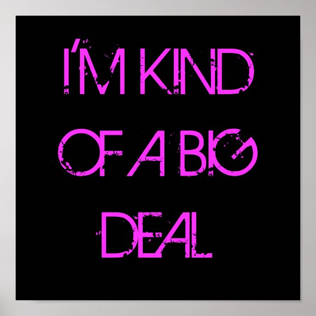 Poster Je suis une sorte de Big Deal (Devant)