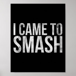 Poster Je Suis Venu À Smash Pour Badminton Player Ou Badm