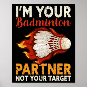 Poster Je suis votre partenaire de badminton Pas votre ci