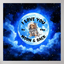 Poster Je T'Aime À La Lune & Dachshund Dos