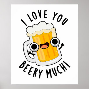 Poster Je T'Aime Beery Beaucoup Drôle Boire Pun