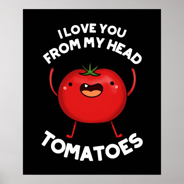 Poster Je T'Aime De Ma Tête Tomates Dark BG (Devant)