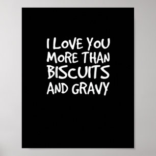 Poster Je t'aime plus que les biscuits et la sauce drôle 