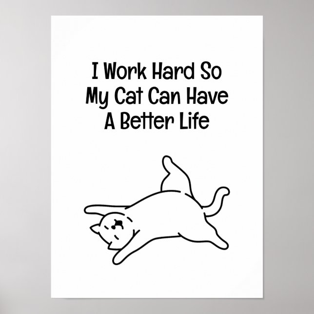 Poster Je Travaille Dur Pour Que Mon Chat Ait Une Meilleu (Devant)