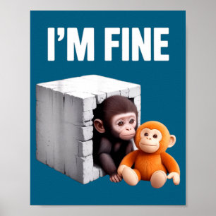 Poster Je vais bien bébé singe mignon anxiété mème humour