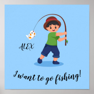 Poster "JE VEUX ALLER PÊCHER" Garçons Pêche