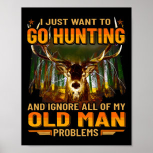 Poster Je Veux Juste Aller À La Chasse Ignorer Tout De Mo