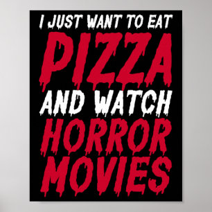 Poster Je Veux Juste Manger De La Pizza Et Regarder Des F
