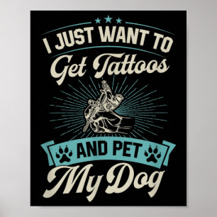 Poster Je Veux Juste Obtenir Des Tatouages Et Poetter Mon