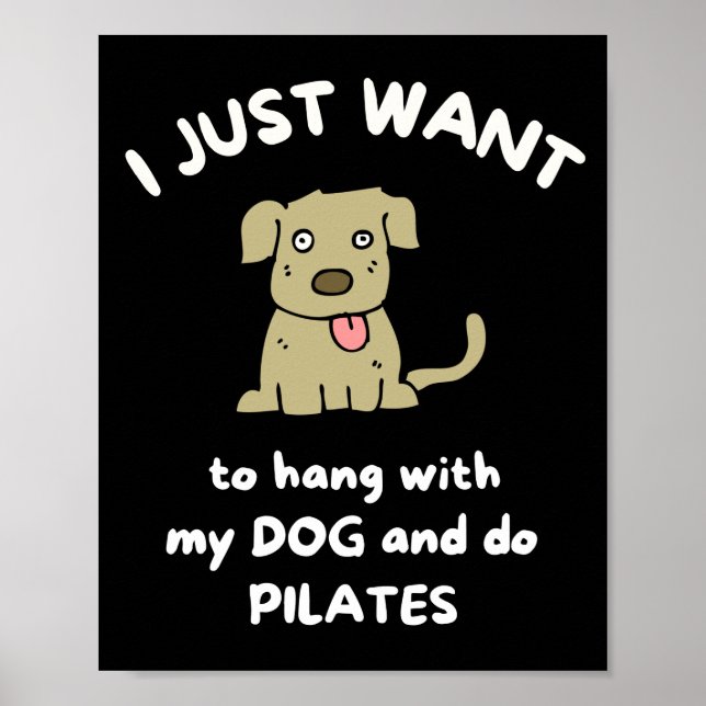 Poster Je veux juste rester avec mon chien et faire des p (Devant)