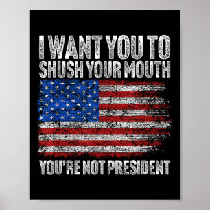 Poster Je Veux Que Tu Tais Ta Bouche Drôle Trump