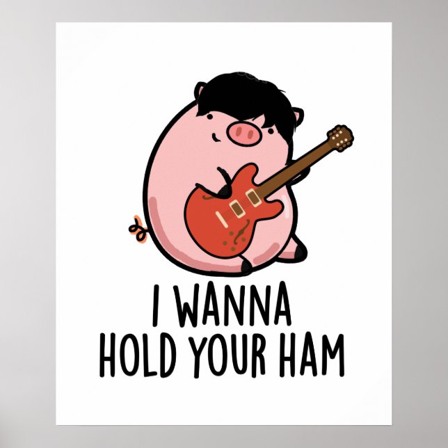 Poster Je Veux Tenir Ton Jambon Drôle Pun De Cochon (Devant)