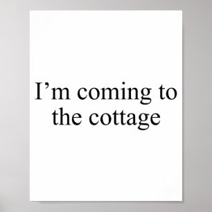 Poster Je viens au chalet drôle de dicton tee