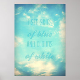 Poster Je vois des cieux bleus et des nuages blancs