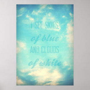 Poster Je vois des cieux bleus et des nuages blancs