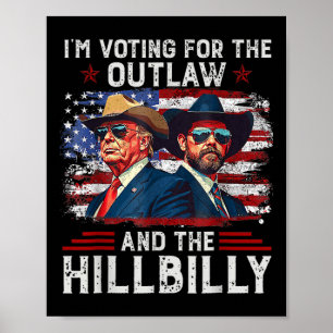 Poster Je vote pour le hors-la-loi et le hillbilly Trump
