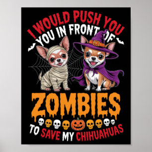 Poster Je Vous Poussais Devant Zombies Chihuahua Propre