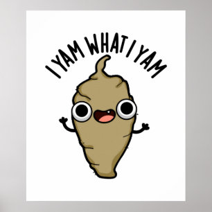 Poster Je Yam Ce Que Je Yam Cute Veggie Pun