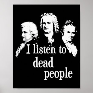 Poster J'écoute des personnes mortes - Enseignant en musi