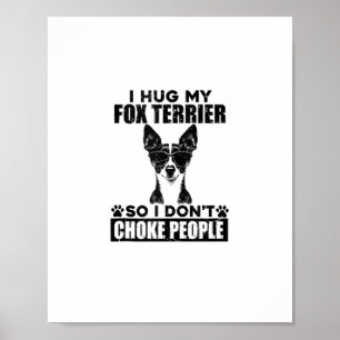 Poster J'Embrasse Mon Fox Terrier Donc Je Ne Choke Pas Le