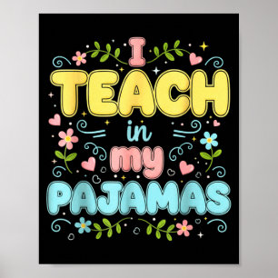 Poster J'enseigne dans mes pyjamas Professeur virtuel en