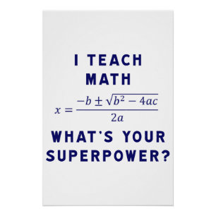 Poster J'enseigne les mathématiques Quel est votre superp