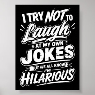 Poster J'essaie de ne pas rire de mes propres blagues drô