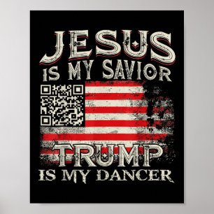 Poster Jésus est mon sauveur Trump est mon danseur Qr Tru