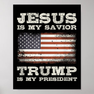 Poster Jésus Est Mon Sauveur, Trump Est Mon Président