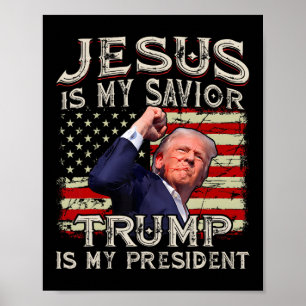 Poster Jésus Est Mon Sauveur Trump Est Mon Président Amér