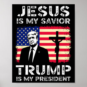 Poster Jésus est mon sauveur Trump est mon président Trum