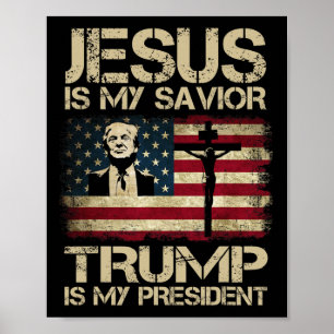 Poster Jésus est mon sauveur Trump est mon président Trum