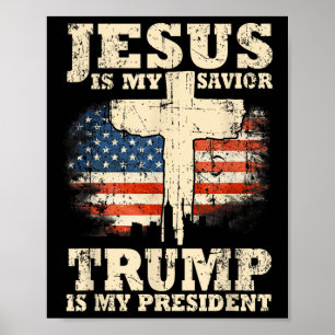Poster Jésus Est Mon Sauveur Trump Est Mon Président Trum