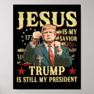 Poster Jésus est mon sauveur Trump est toujours mon prési