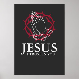 Poster Jésus Je Mets Ma Confiance En Toi Mains En Prière