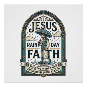 Poster Jésus Jour Pluvieux Foi Jésus Jour Pluvieux Foi Ch