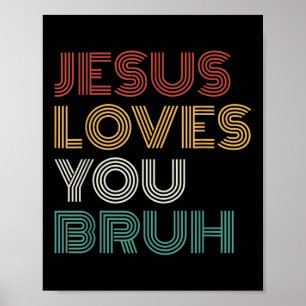 Poster Jésus t'aime Bro Bruh Christian Boys Ados Enfants