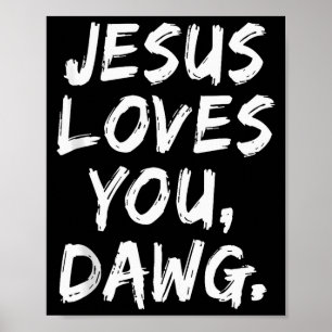 Poster Jésus Vous Aime Dawg Chrétien Croyant Foi Dieu