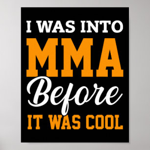 Poster J'étais dans le MMA avant qu'il ne soit cool Arts