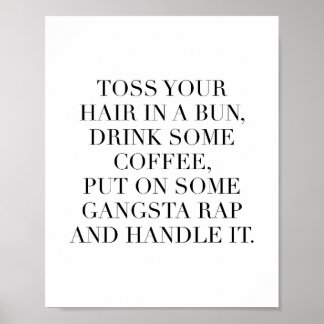 Poster Jetez Vos Cheveux Dans Un Petit Pain, Buvez Du Caf