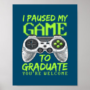 Poster Jeu Vidéo J'Ai Suspendu Mon Jeu À Joueur Diplômé