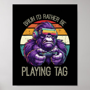 Poster Jeux Bruh Je préfère jouer aux jeux vidéo Gamer Ho