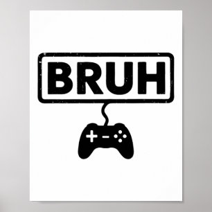 Poster Jeux vidéo drôles de Gamer Bruh pour hommes garçon