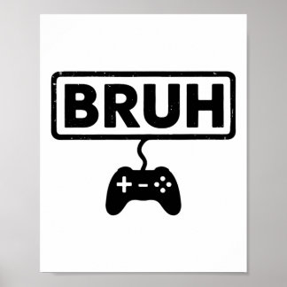 Poster Jeux vidéo drôles de Gamer Bruh pour hommes garçon