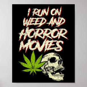 Poster J'Exécute Des Films D'Horreur D'Herbe Crâne Drôle 