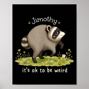 Poster Jimothy de Seattle Pour être Bizarre Raton Laveur