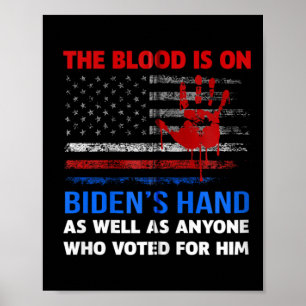 Poster Joe Biden A Du Sang Sur Ses Mains Anti Biden Appor