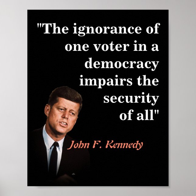 Poster John F. Kennedy Quotr Sur Les Électeurs À Faible I (Devant)