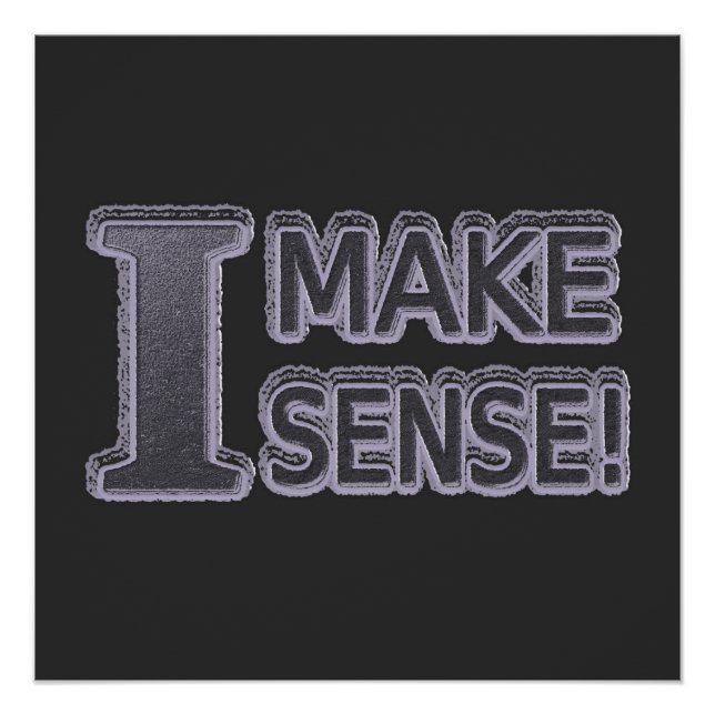 Poster Joli Design Artistique À propos de "Make Sense" Ac (Devant)