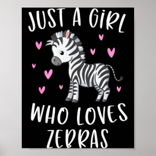 Poster Joli T-Shirt Zèbre Pour Filles Juste Une Fille Qui